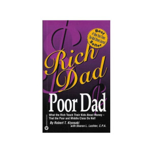 Rich Dad Poor Dad by Robert Kiyasoki